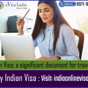Indian Visa: a significant document for travelers