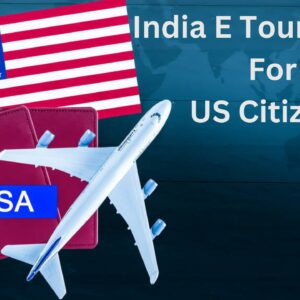 How to Get India E Tourist Visa For US Citizens