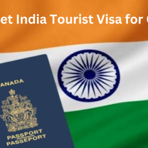 How to Get India Tourist Visa for Canadian