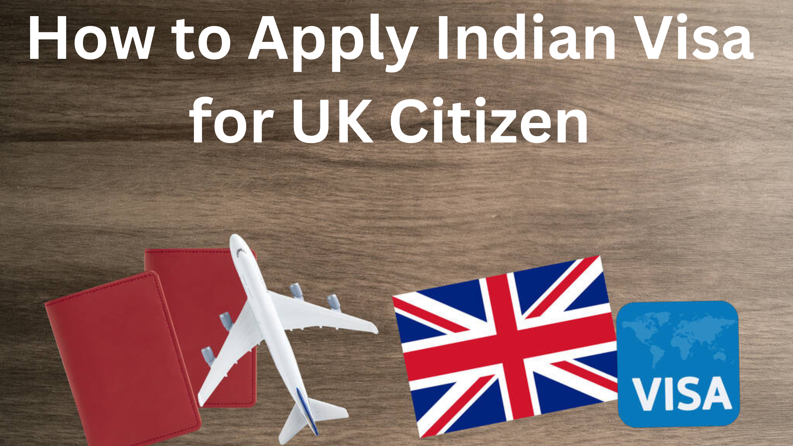 How to Apply Indian Visa for UK Citizen